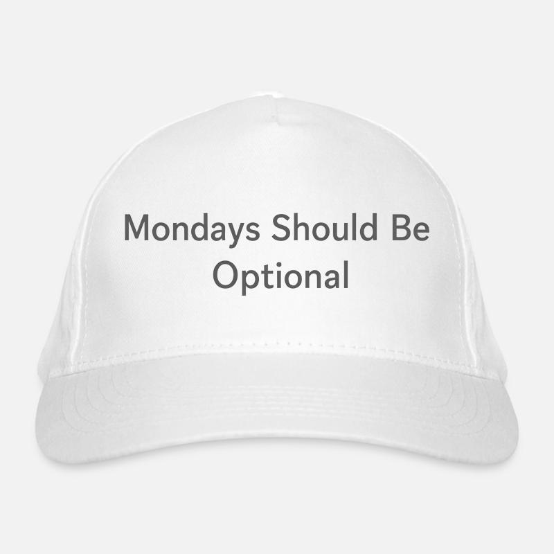 Monday Should Be Optional Office Remote Work Humor Bio-Baseballkappe