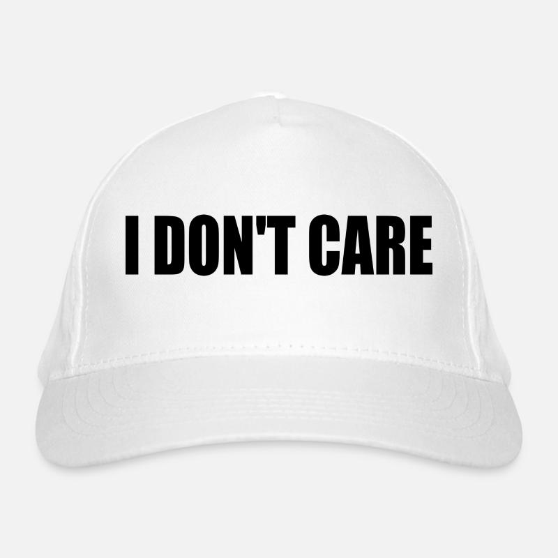 I dont care Organic Baseball Cap