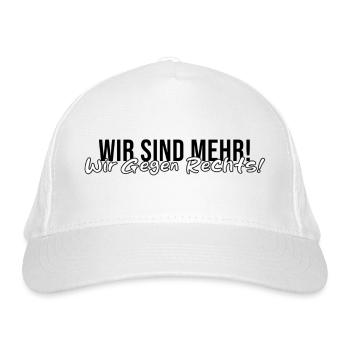 Wir Sind Mehr! Wir gegen Rechts! - Gegen AfD - Bio-Baseballkappe - Weiß - Vorne