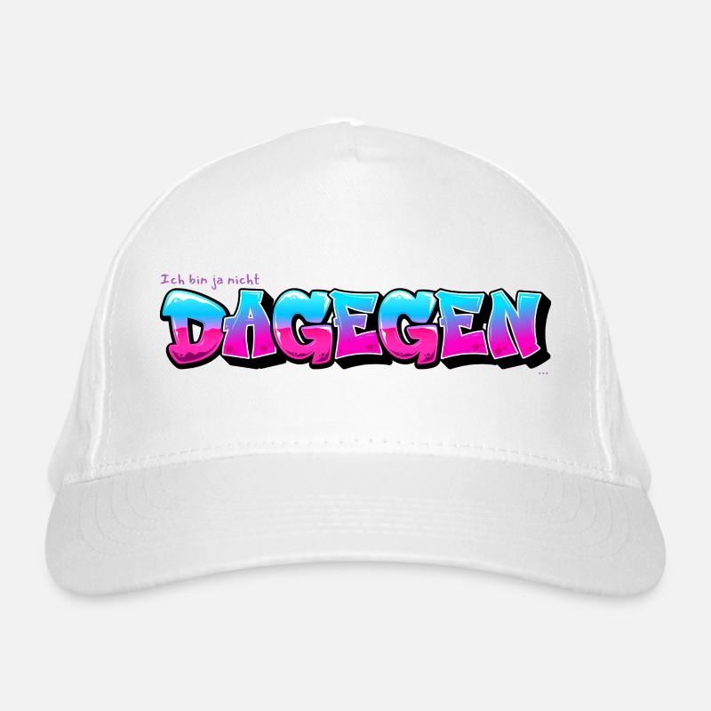 Ich bin ja nicht dagegen - verklausuliert positiv Bio-Baseballkappe