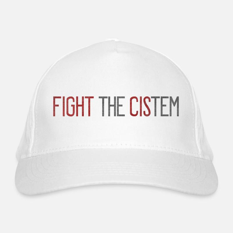 Fight The CIS-tem - Statement Against Binary Organic Baseball Cap