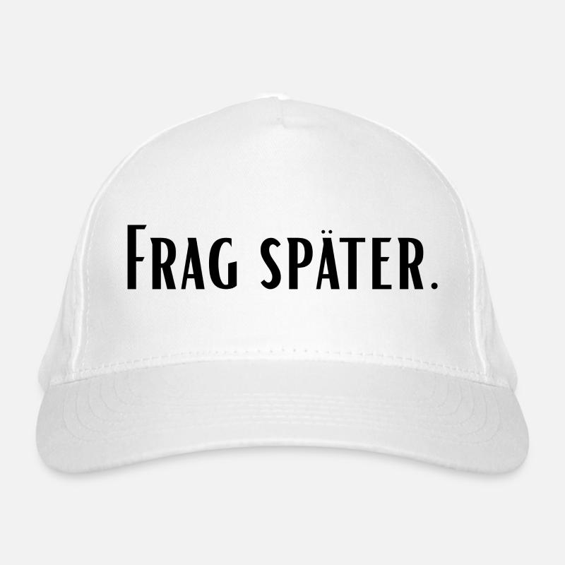 Frag später Bio-Baseballkappe