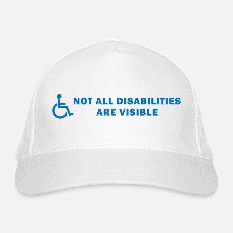 Not All Disabilities Are Visible Organic Baseball Cap