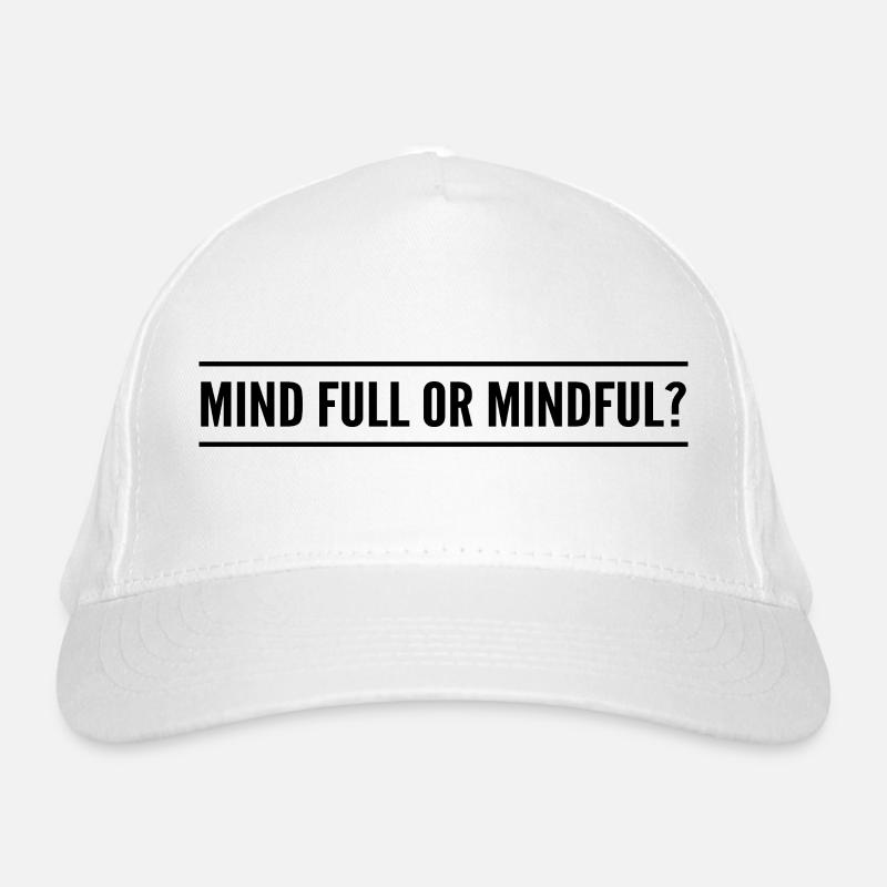 mind full or mindful? Casquette classique bio