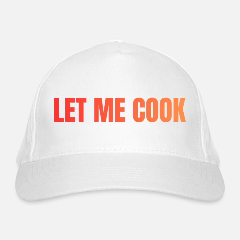 Let Me Cook Großdruck Statement Bio-Baseballkappe