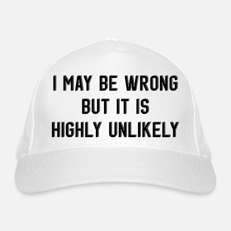 may be wrong funny saying party english Organic Baseball Cap