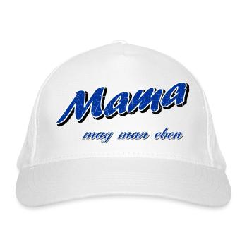 Mama mag man eben - Muttertag - Bio-Baseballkappe - Weiß - Vorne