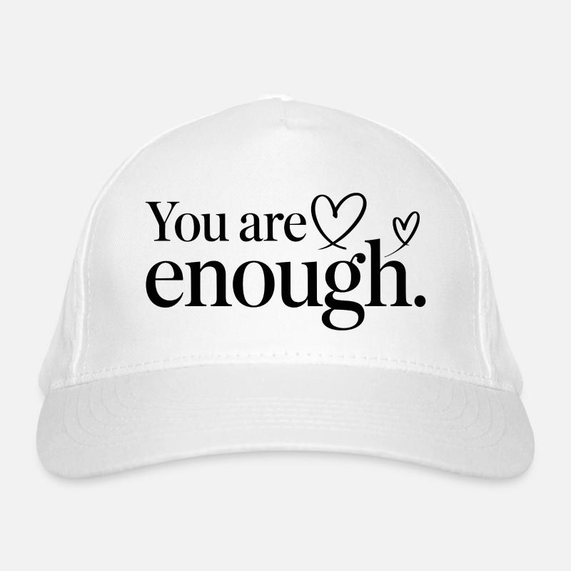 You Are Enough Heart Mindfulness Statement Organic Baseball Cap