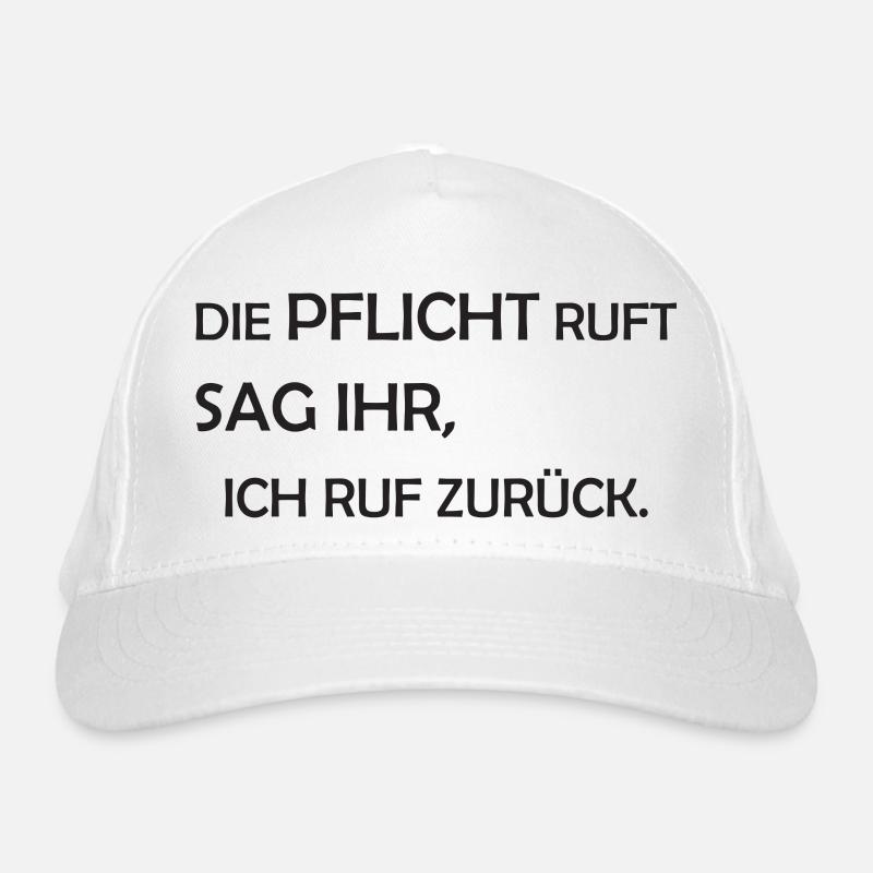 Die Pflicht ruft - Lustiger Spruch Bio-Baseballkappe