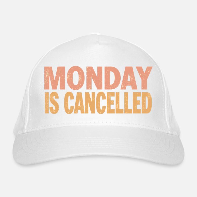 Monday is Cancelled Bio-Baseballkappe