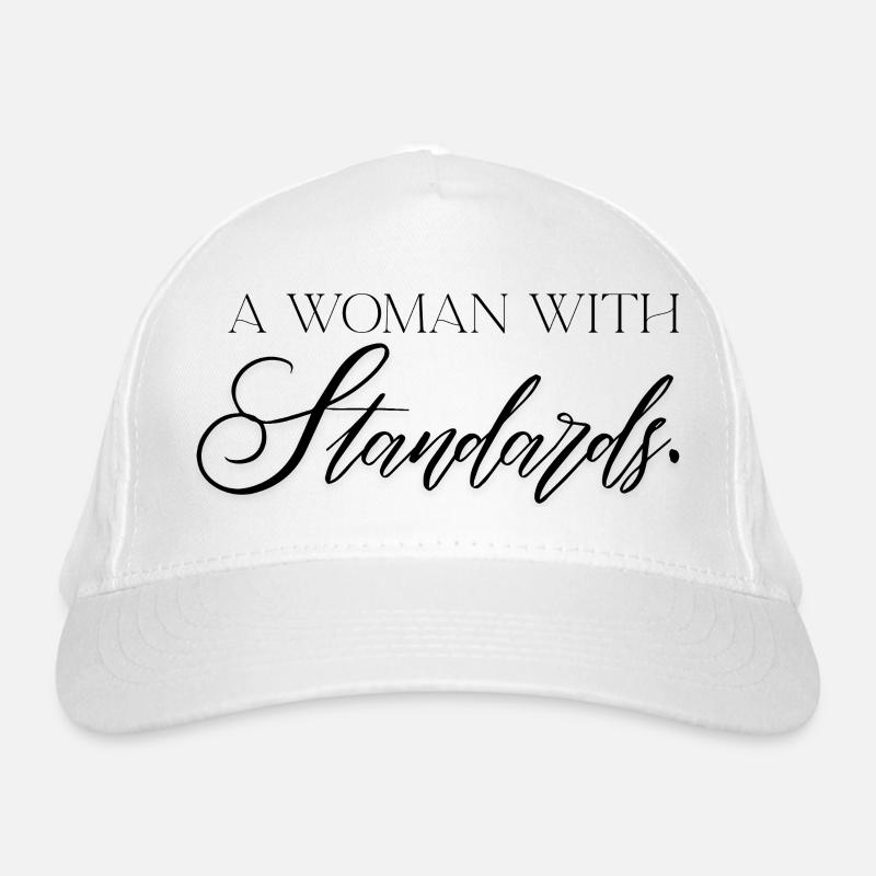 A Woman With Standards – self-confident statement Organic Baseball Cap