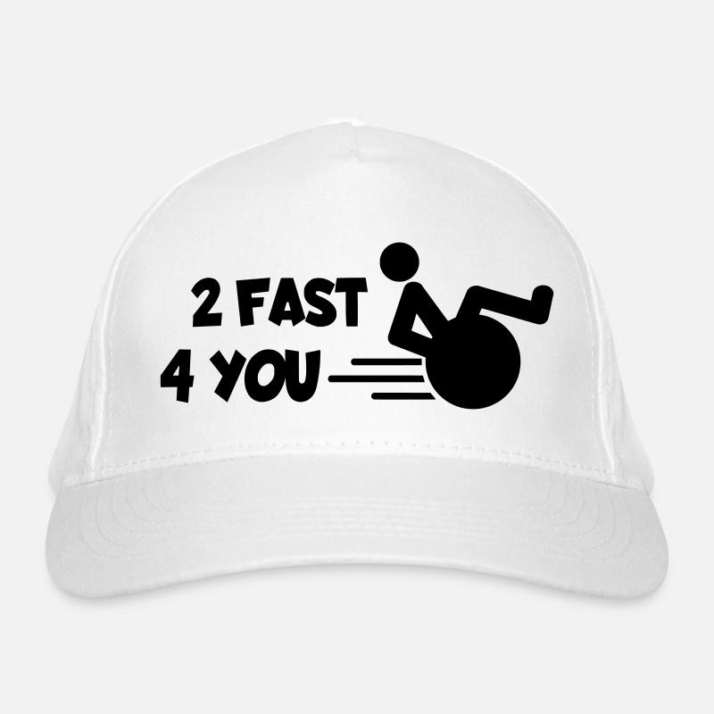 Je suis trop rapide pour toi dans mon fauteuil roulant # Casquette classique bio