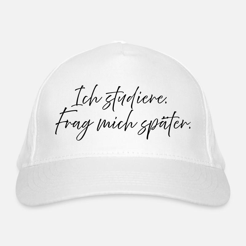 J’étudie. Demande-moi plus tard. Casquette classique bio