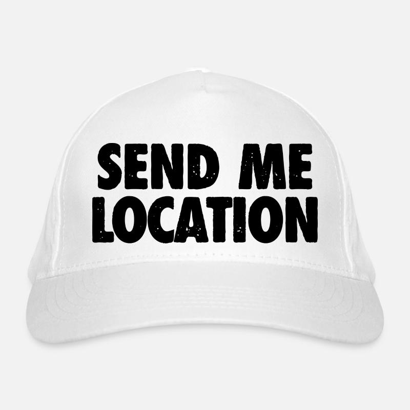 Send Me Location - Cool Meme Organic Baseball Cap