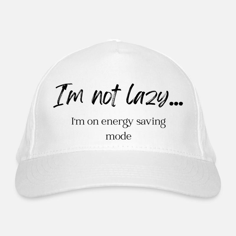 I'm not Lazy! Organic Baseball Cap