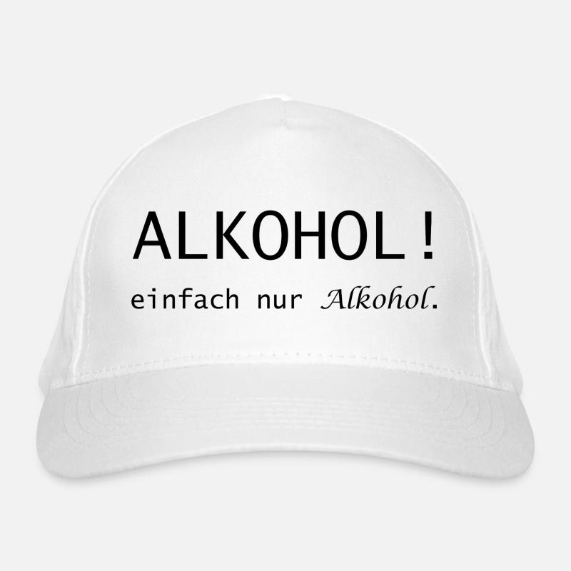 Alkohol! einfach nur Alkohol Spruch Bio-Baseballkappe