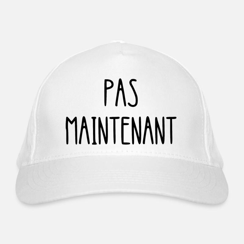 pas maintenant Casquette classique bio