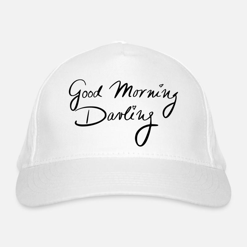 Good Morning Darling Organic Baseball Cap