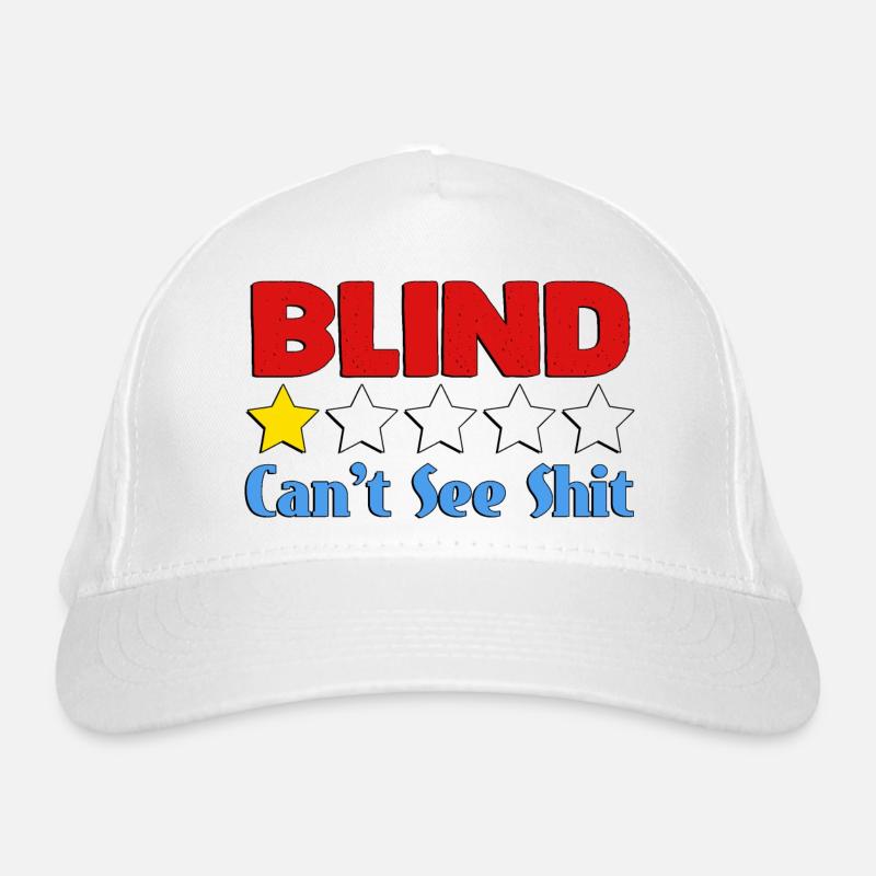Blind Can't See Shit Organic Baseball Cap