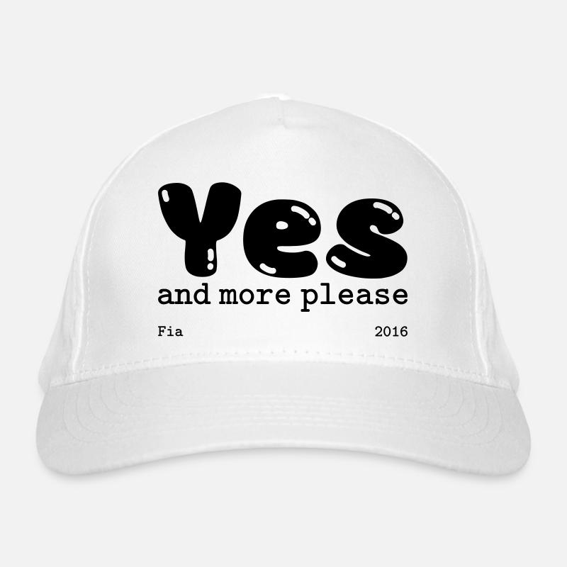 Yes and more please Organic Baseball Cap