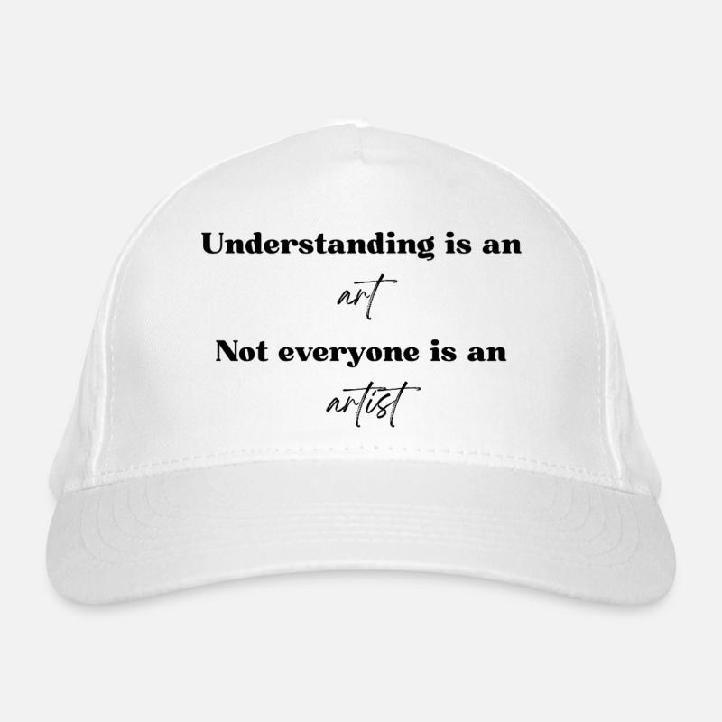Understanding is an art Organic Baseball Cap