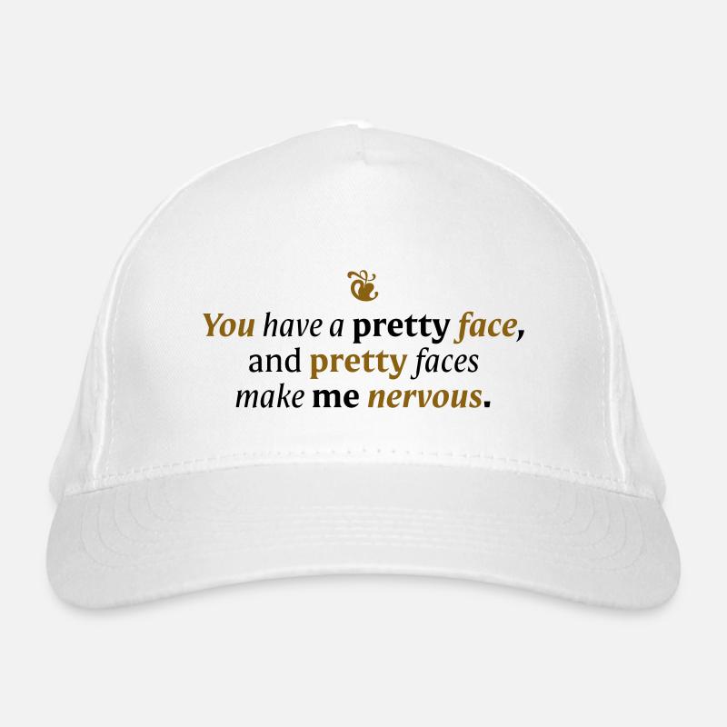 You have a pretty face Organic Baseball Cap