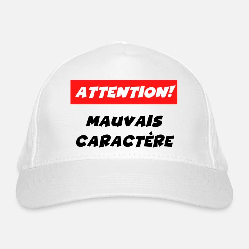 attention mauvais caractère Casquette classique bio