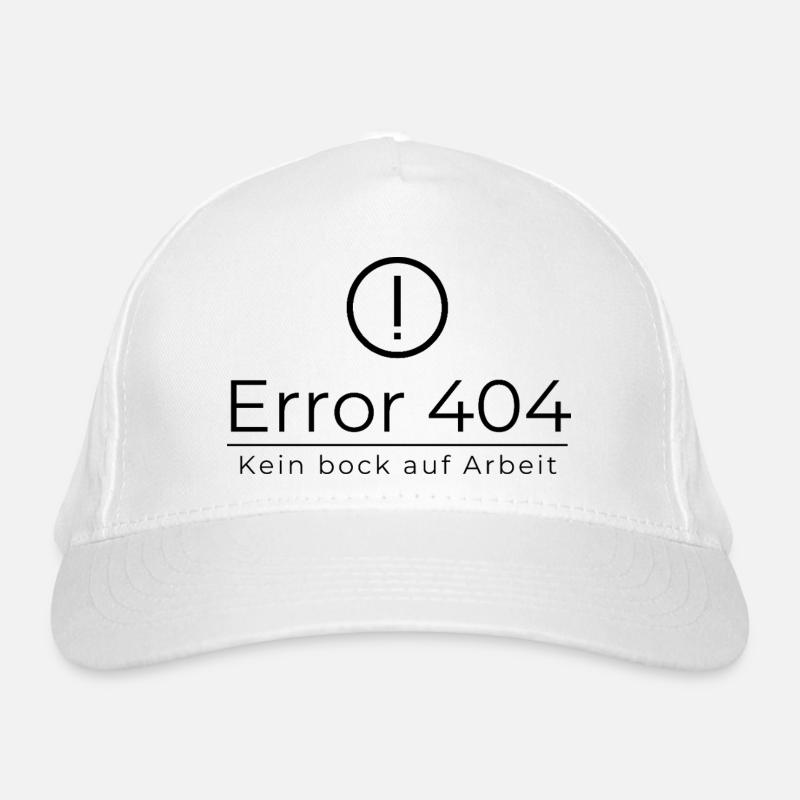 Error 404 Kein Bock Auf Arbeit Bio-Baseballkappe