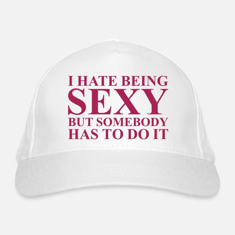 I hate being sexy Organic Baseball Cap