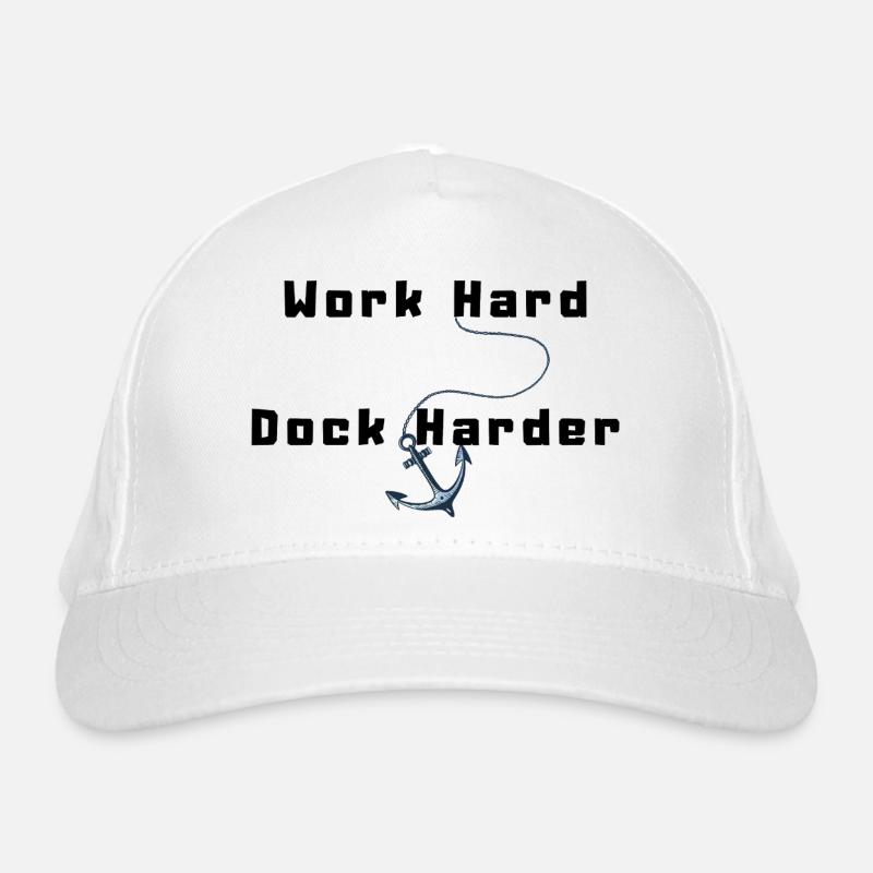 Work Hard Dock Harder Organic Baseball Cap