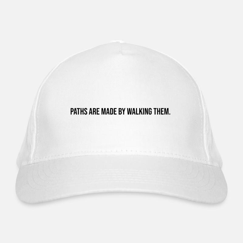 Paths are made by walking them. Bio-Baseballkappe