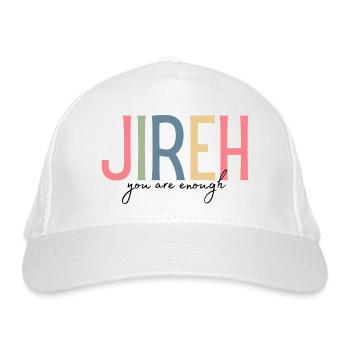 Jireh You Are Enough – Christian - Organic Baseball Cap - white - Front