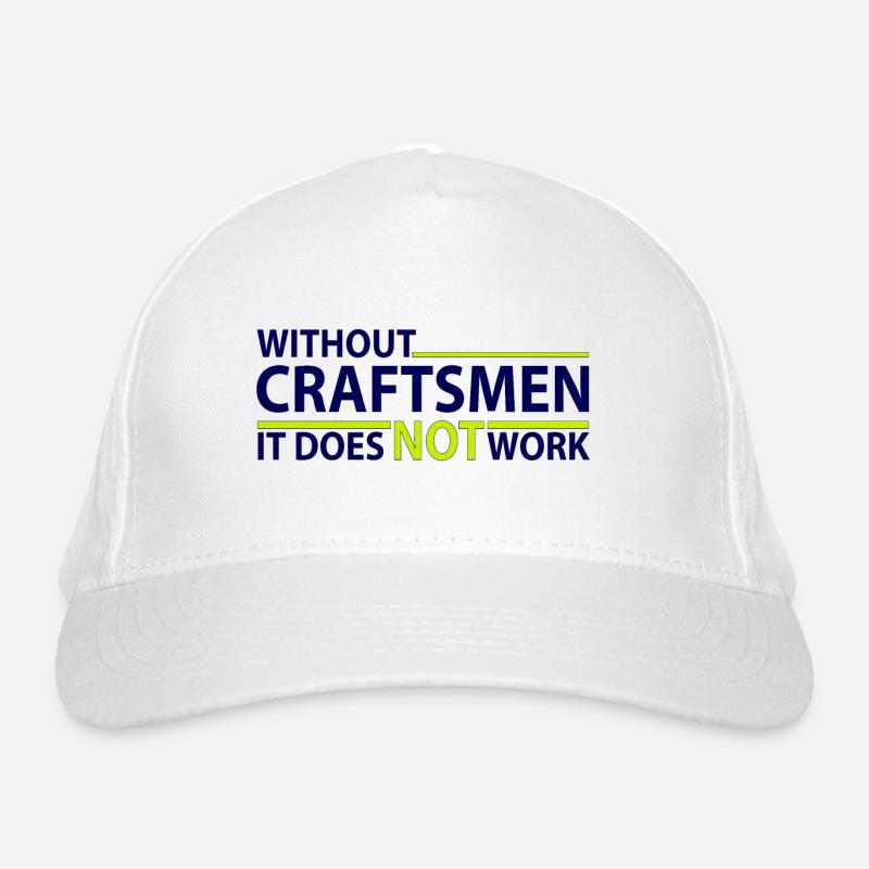 Without Craftsmann - without craftsman Organic Baseball Cap