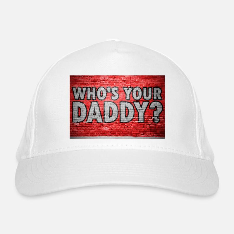 Who's your daddy? Graffiti Bio-Baseballkappe