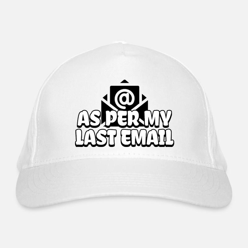 Laut meiner letzten E-Mail Bio-Baseballkappe