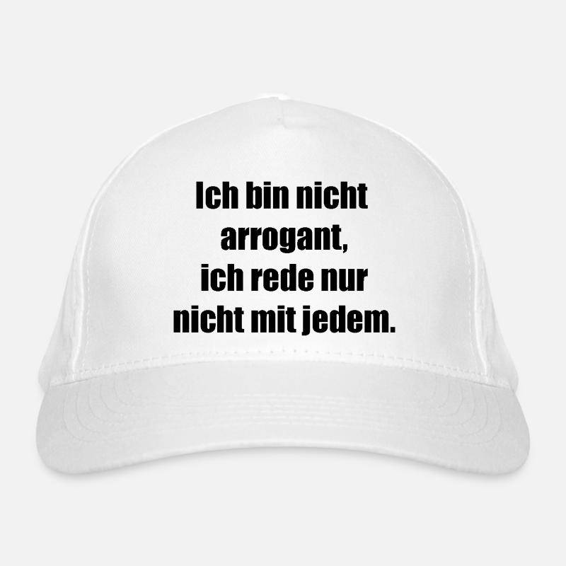 Spruch arrogant Bio-Baseballkappe