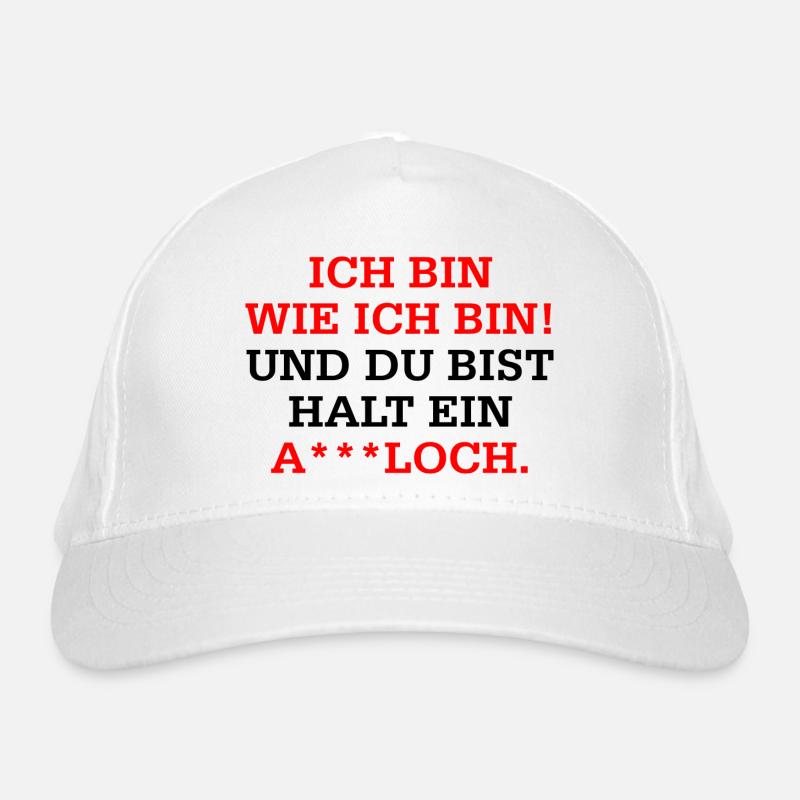 Ich bin wie ich bin und du bist halt Bio-Baseballkappe