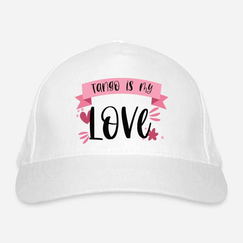 Tango is my Love! Dancer dance gift Organic Baseball Cap