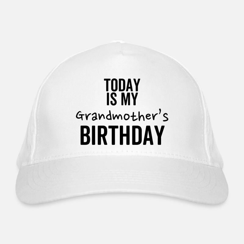 Heute ist der Geburtstag meiner Großmutter Bio-Baseballkappe