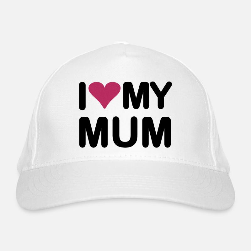 I love my Mum Organic Baseball Cap