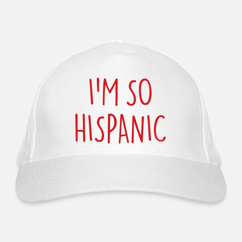 JE SUIS TELLEMENT HISPANIQUE Casquette classique bio