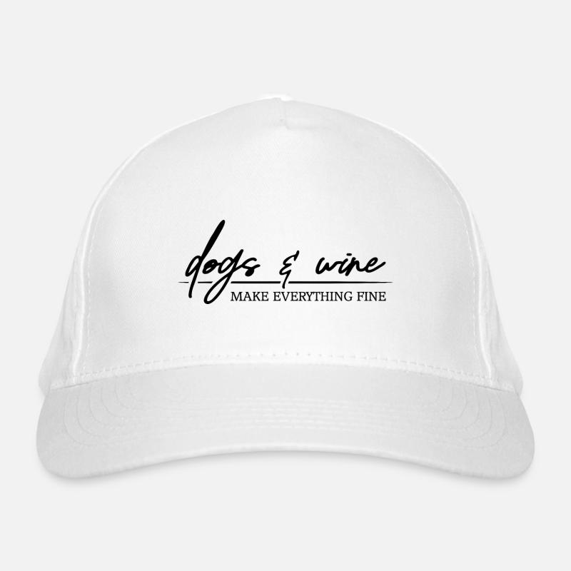 Dogs and Wine makes everything fine Hunde Spruch Organic Baseball Cap