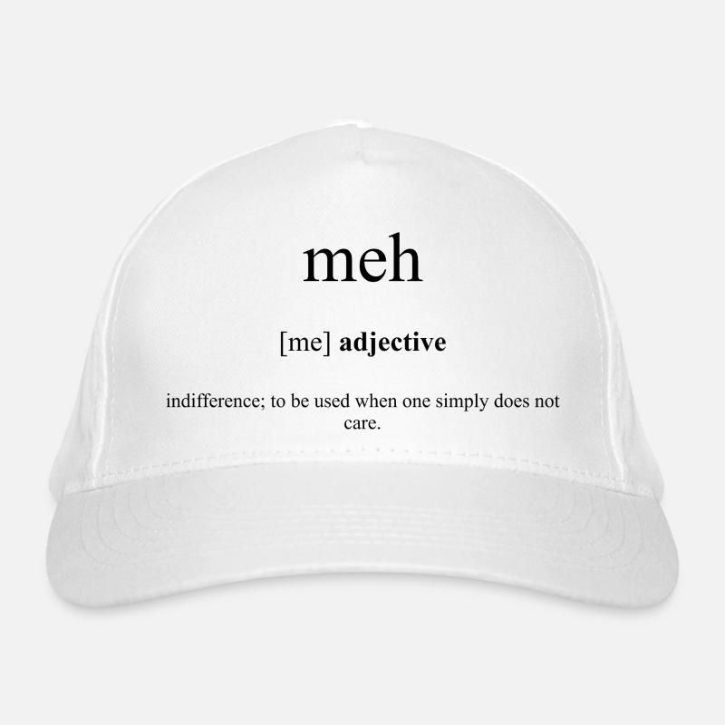 Meh Definition Dictionary Bio-Baseballkappe