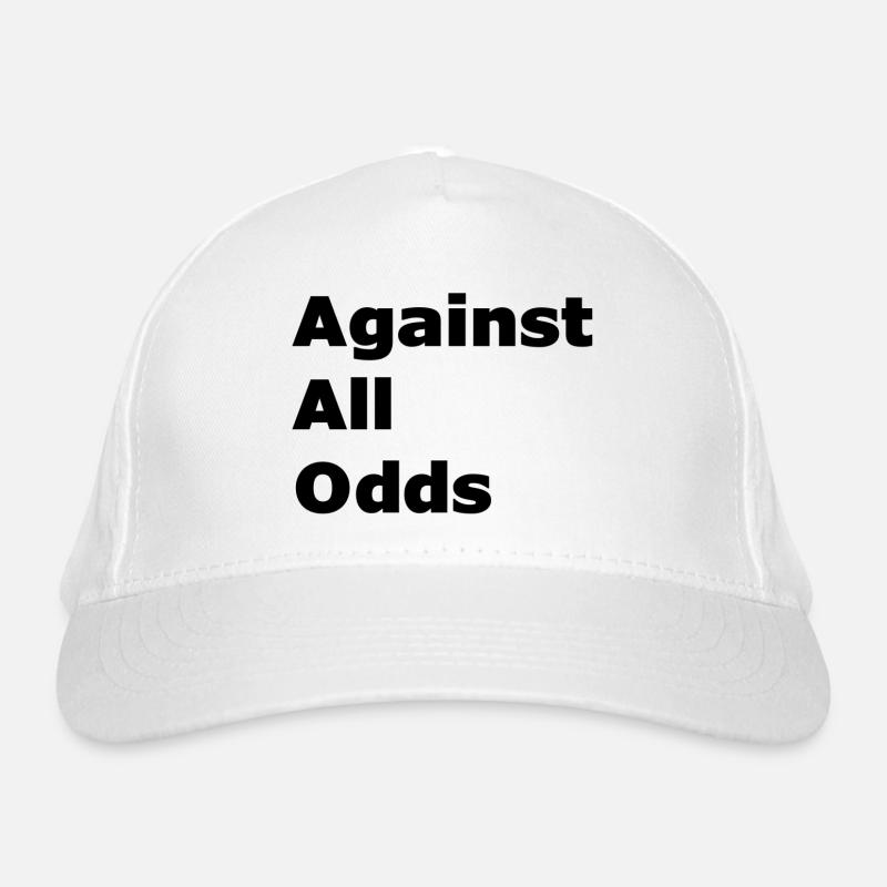 Against all odds Organic Baseball Cap
