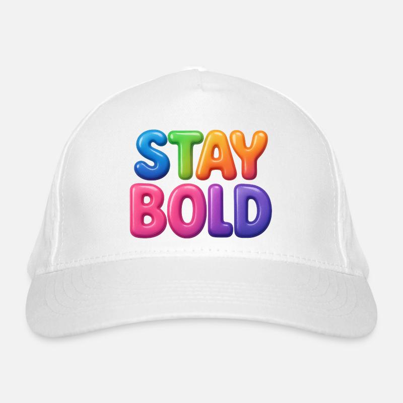 Stay Bold Bio-Baseballkappe