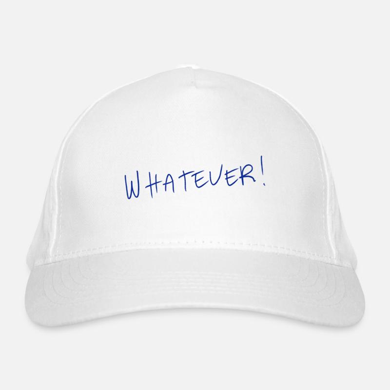 Whatever! Organic Baseball Cap