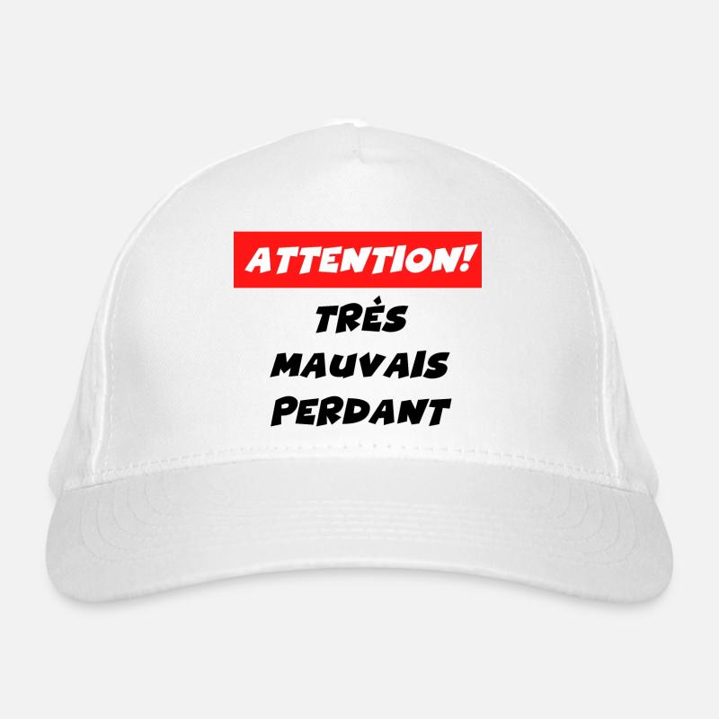attention très mauvais perdant Casquette classique bio