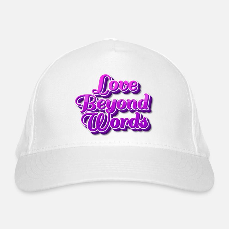 Love beyond words Organic Baseball Cap