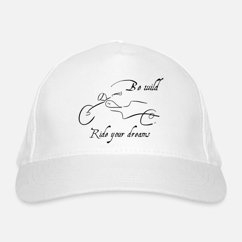 Be Wild – Ride Your Dreams Motorcycle Design Organic Baseball Cap