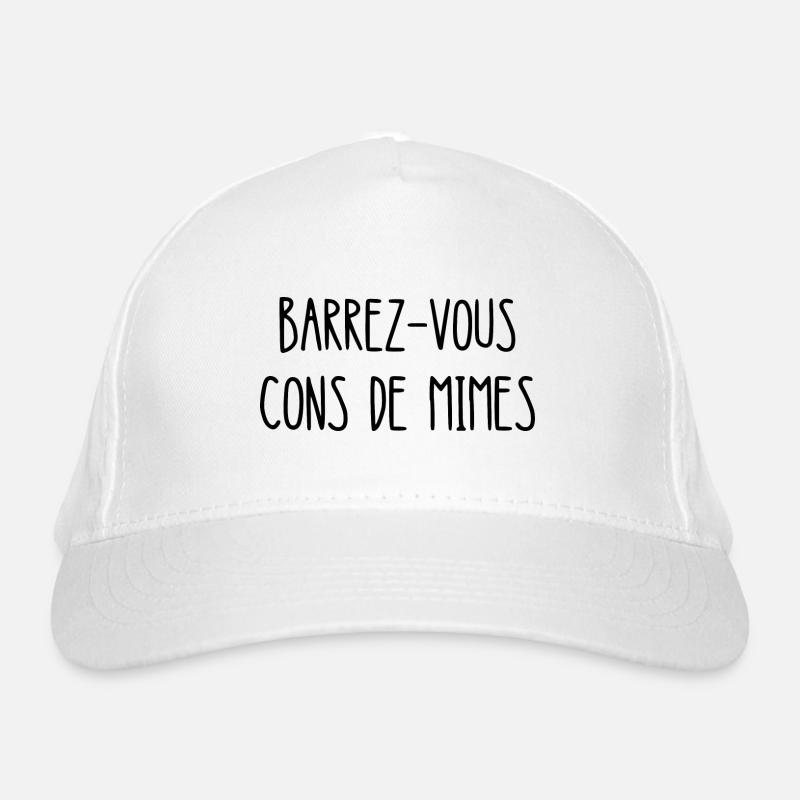 barrez-vous cons de mimes Casquette classique bio